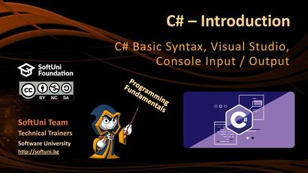 C# Basic Syntax, Visual Studio, Console Input / Output