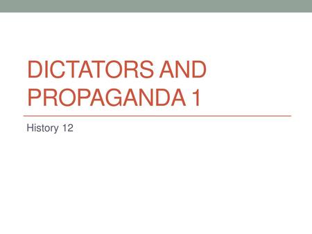 Dictators and propaganda 1