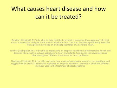 What causes heart disease and how can it be treated?