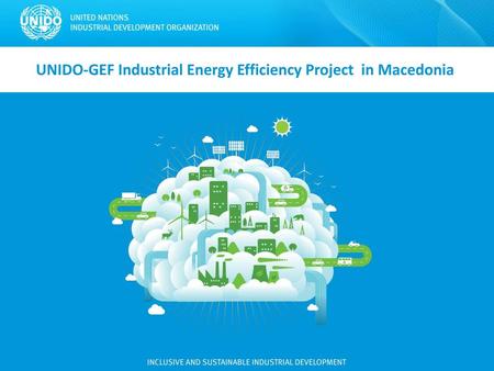 UNIDO-GEF Industrial Energy Efficiency Project in Macedonia