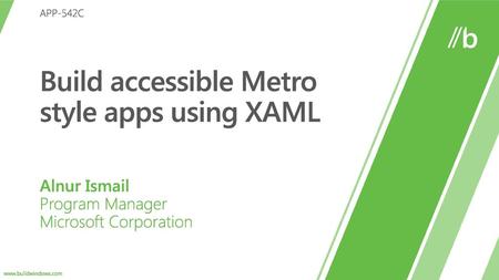 Build accessible Metro style apps using XAML