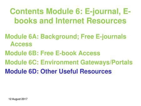 Contents Module 6: E-journal, E-books and Internet Resources