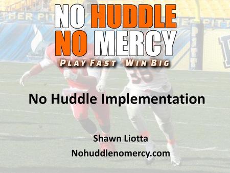 No Huddle Implementation