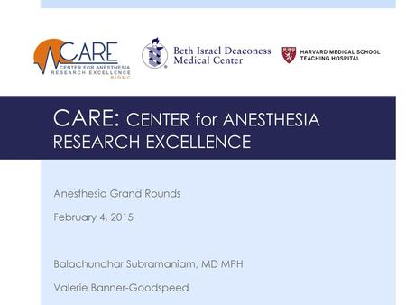 CARE: CENTER for ANESTHESIA RESEARCH EXCELLENCE