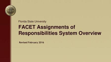 FACET Assignments of Responsibilities System Overview