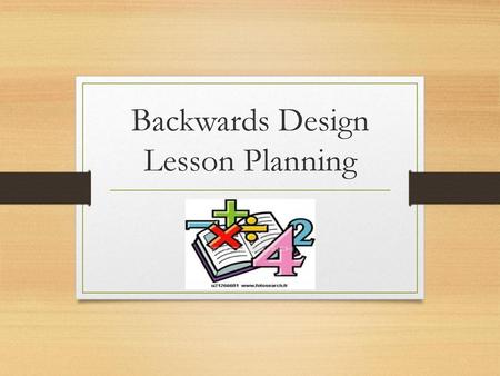 Backwards Design Lesson Planning