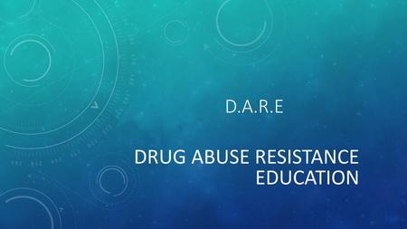 Drug Abuse Resistance Education