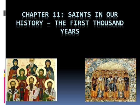 Chapter 11: Saints in our history – the first thousand years