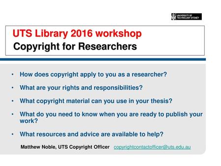 UTS Library 2016 workshop Copyright for Researchers