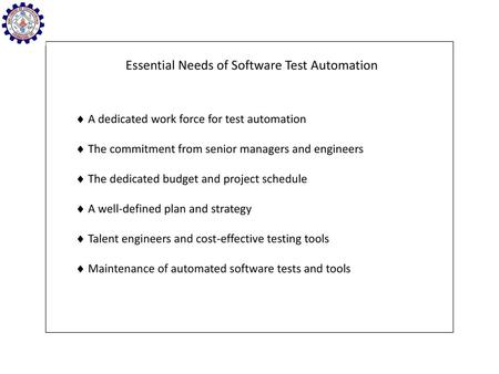 Essential Needs of Software Test Automation