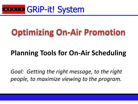 Planning Tools for On-Air Scheduling