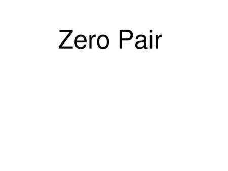 Zero Pair.