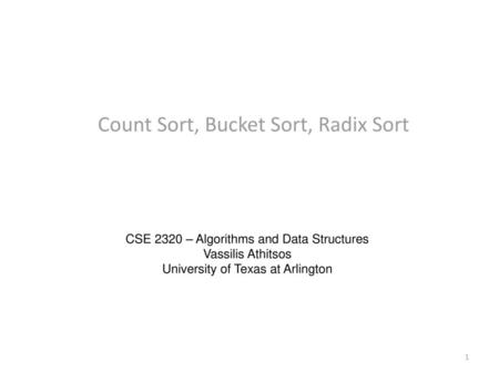 Count Sort, Bucket Sort, Radix Sort