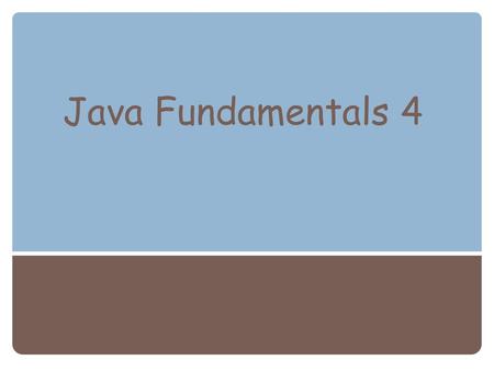 Java Fundamentals 4.