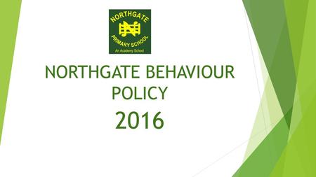 NORTHGATE BEHAVIOUR POLICY