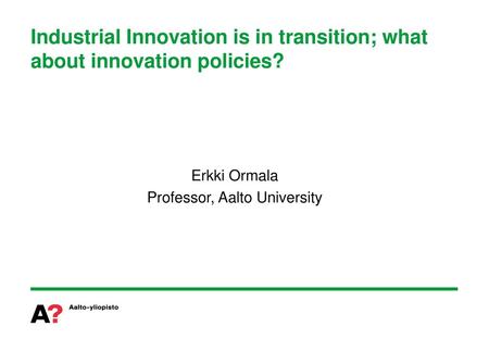 Erkki Ormala Professor, Aalto University