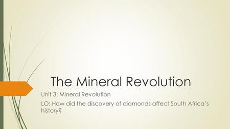 The Mineral Revolution