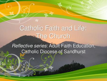 Catholic Faith and Life: The Church