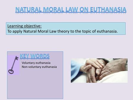 Natural moral law on euthanasia