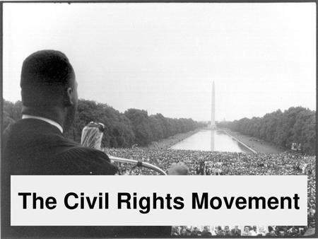 The Civil Rights Movement