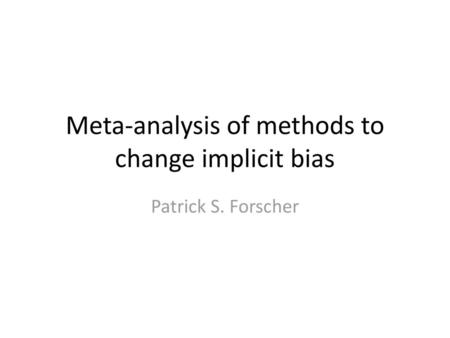 Meta-analysis of methods to change implicit bias