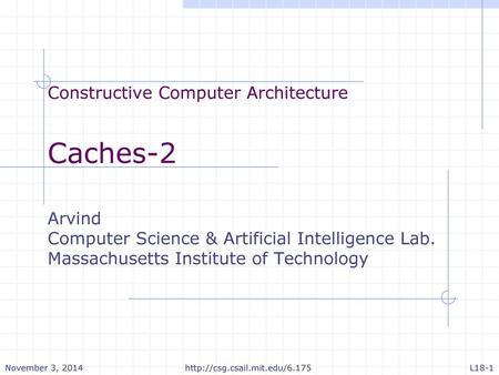 Caches-2 Constructive Computer Architecture Arvind