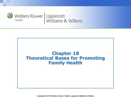 Chapter 18 Theoretical Bases for Promoting Family Health