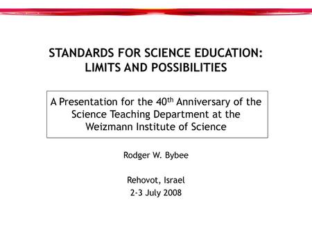 STANDARDS FOR SCIENCE EDUCATION: LIMITS AND POSSIBILITIES