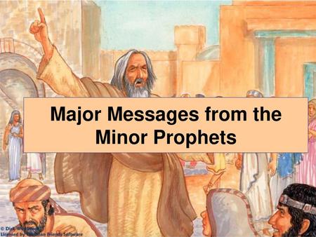 Major Messages from the Minor Prophets