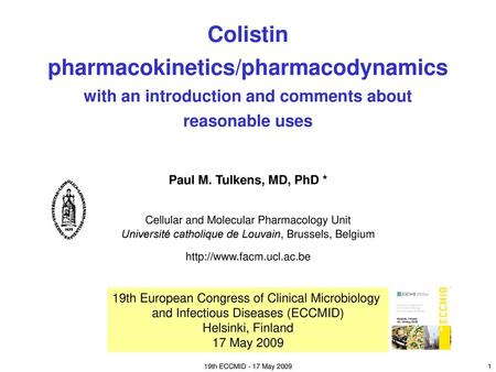 Paul M. Tulkens, MD, PhD * a Cellular and Molecular Pharmacology Unit