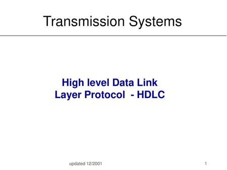 High level Data Link Layer Protocol - HDLC