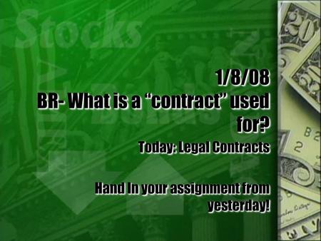 1/8/08 BR- What is a “contract” used for?