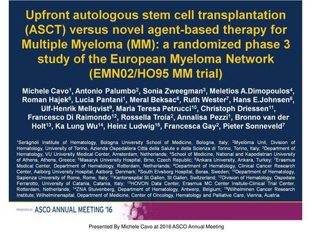 Presented By Michele Cavo at 2016 ASCO Annual Meeting