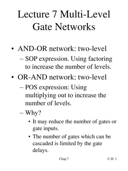 Lecture 7 Multi-Level Gate Networks