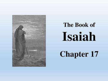 Isaiah Chapter 17 The Book of