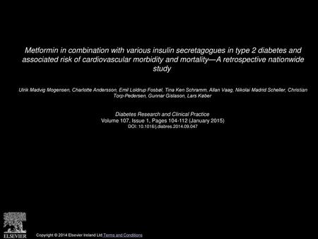 Metformin in combination with various insulin secretagogues in type 2 diabetes and associated risk of cardiovascular morbidity and mortality—A retrospective.