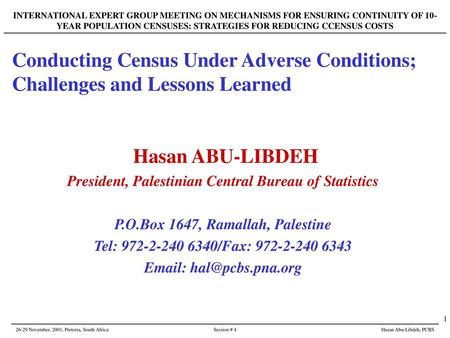 INTERNATIONAL EXPERT GROUP MEETING ON MECHANISMS FOR ENSURING CONTINUITY OF 10-YEAR POPULATION CENSUSES: STRATEGIES FOR REDUCING CCENSUS COSTS Conducting.