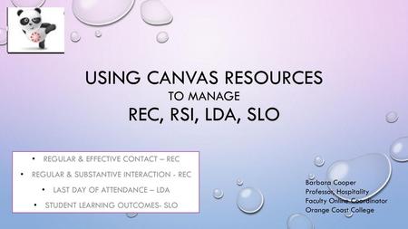 Using Canvas Resources to manage REC, RSI, LDA, SLO