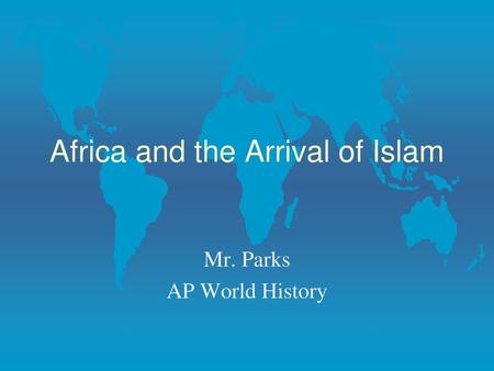 Africa and the Arrival of Islam