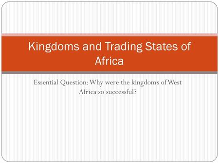 Kingdoms and Trading States of Africa