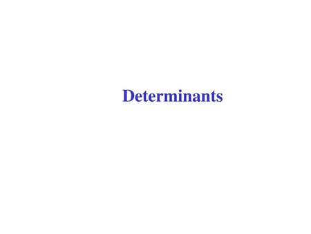 Determinants.