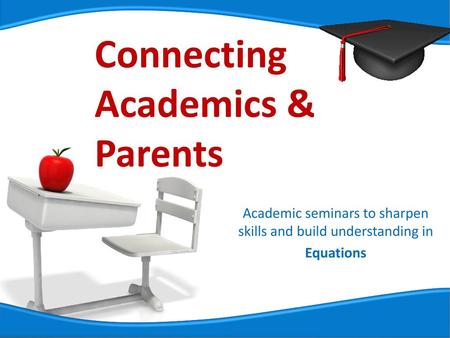 Connecting Academics & Parents