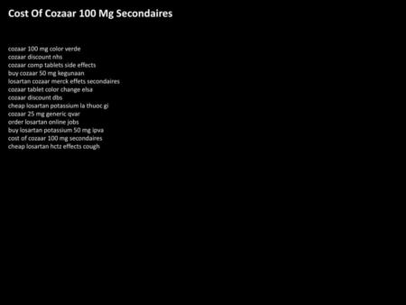 Cost Of Cozaar 100 Mg Secondaires