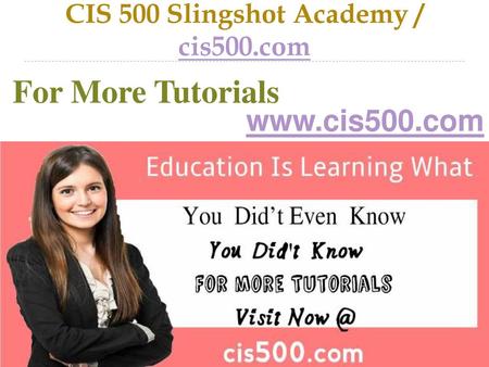 CIS 500 Slingshot Academy / cis500.com