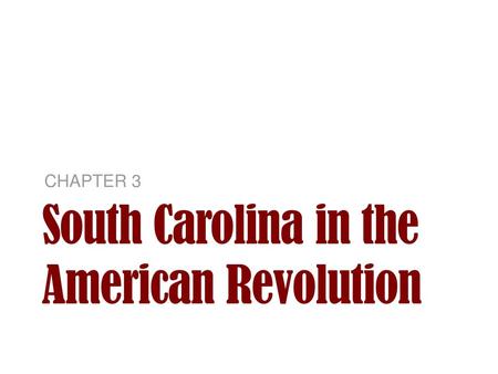 South Carolina in the American Revolution