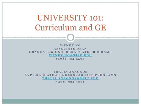 UNIVERSITY 101: Curriculum and GE