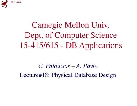 Lecture#18: Physical Database Design