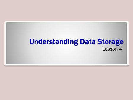 Understanding Data Storage