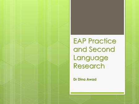 EAP Practice and Second Language Research