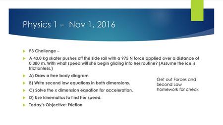 Physics 1 – Nov 1, 2016 P3 Challenge –